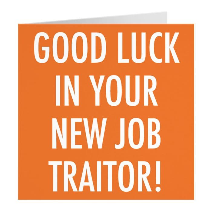 Good Luck In Your New Job Traitor Card Urban Colour