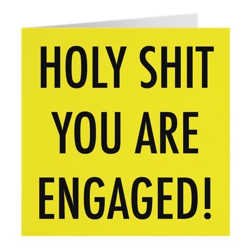 Holy Shit You Are Engaged Card Urban Colour