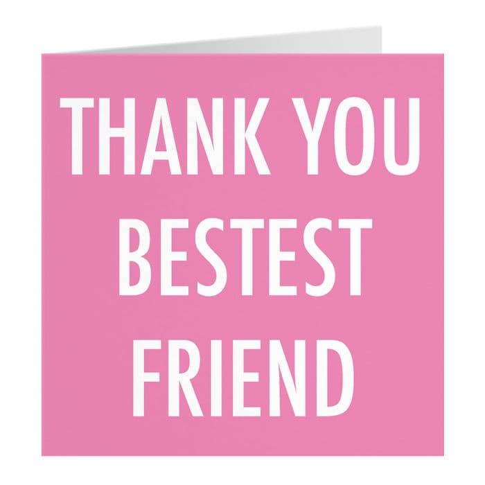 Thank You Card For A Friend - Thank You Bestest Friend | Hunts England