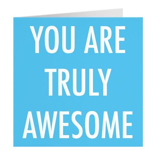 You Are Truly Awesome Card Urban Colour