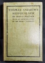 'Thomas Andrews, Shipbuilder' by Shan F. Bullock Signed by Alexander Carlisle!!