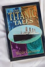 A Treasury of Titanic Tales by Webb Garrison