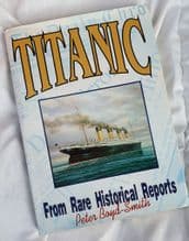 Titanic - From Rare Historical Reports. Limited Edition Signed by Survivor, Millvina Dean