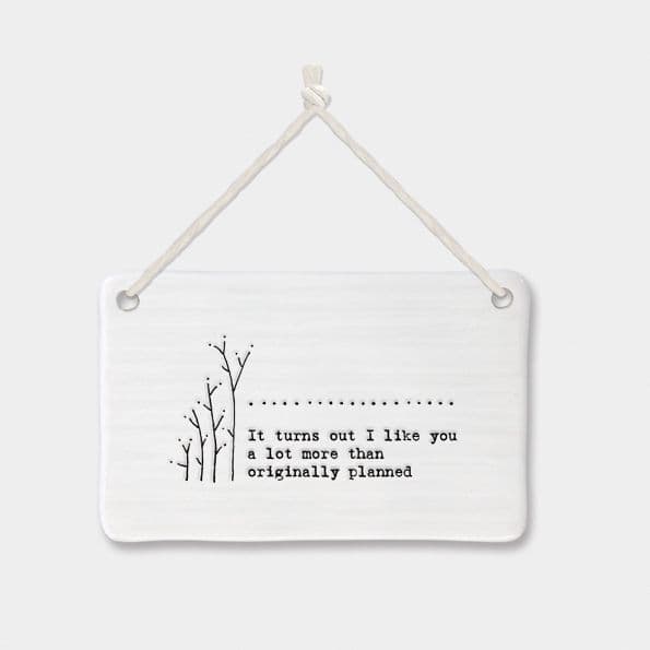 East of India White Ceramic It Turns Out I Like You Hanging Decoration 8x5cm