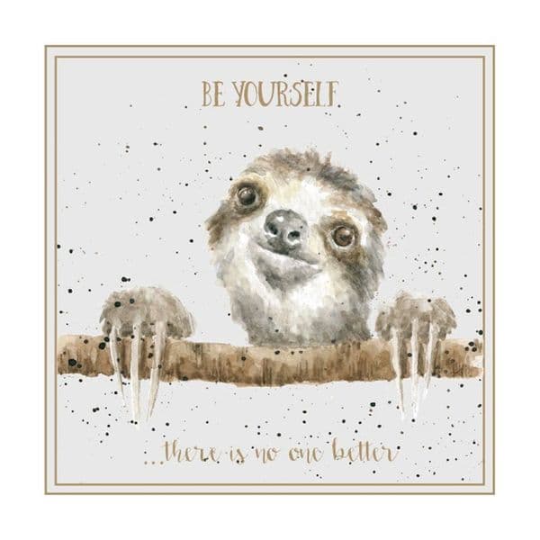 Wrendale Design Be Yourself no one better Sloth Blank Inside Greetings Card 12x12cm