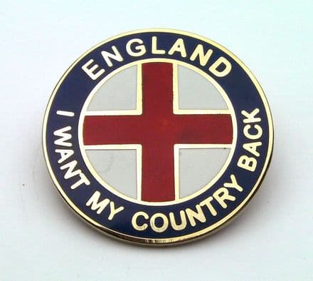 "I Want My Country Back" England Badge - Blue
