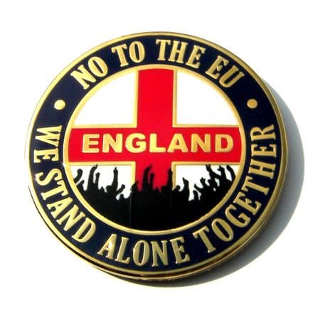 England Badge "No To The EU - We Stand Alone Together"