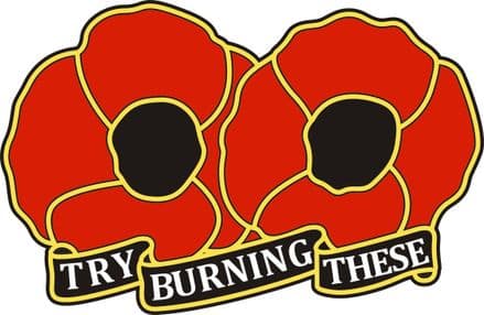 Poppy Day Lorry Sticker - "Try Burning These"