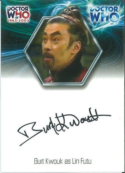 2003 Strictly Ink Doctor Who  BURT KWOUK  40th Anniversary Autograph Card  -  10631