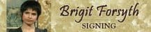 Brigit Forsyth private signing
