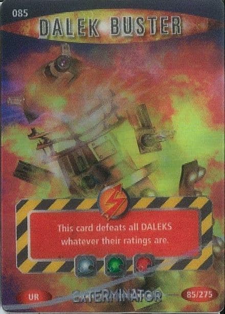 DALEK BUSTER  #085  Doctor Who EXTERMINATOR  Battles In Time  Ultra Rare  UR3D Card-  10611