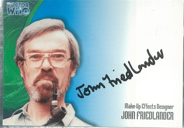 Doctor Who  JOHN FRIEDLANDER as Make-Up Effects Designer  AUTOGRAPH CARD AU19, Strictly Ink -  10639