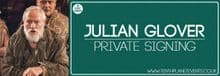 Julian Glover- Private Signing